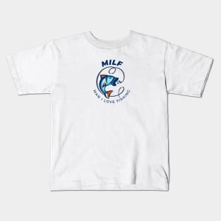 Milf: Man I Love Fishing Kids T-Shirt